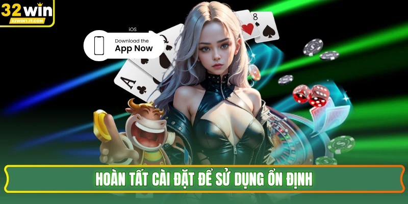 Hoàn tất cài đặt để sử dụng ổn định