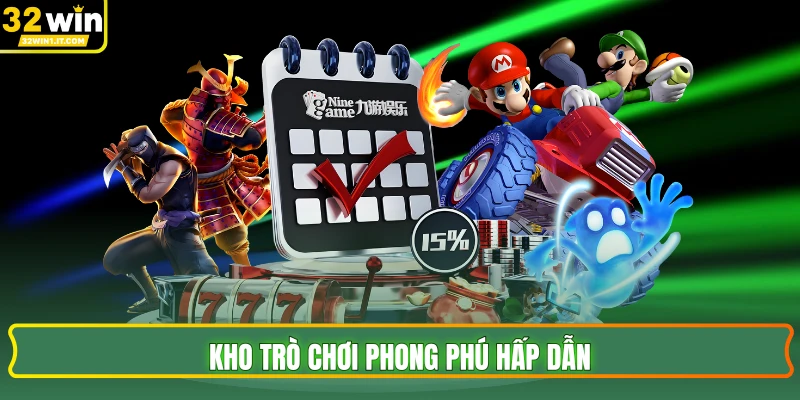 Kho trò chơi phong phú hấp dẫn